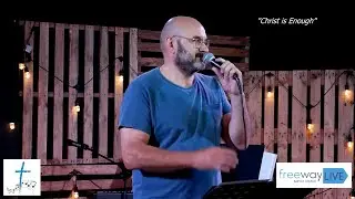 Christ is Enough (Key F) - Song - Freeway Live - 22-Nov-20