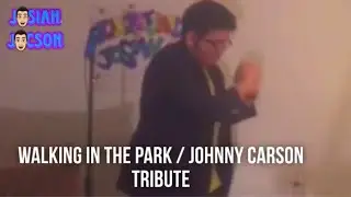 Walking in the park / Johnny Carson Tribute 