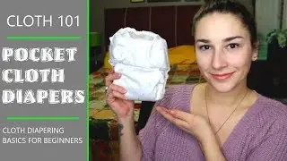 Pocket Cloth Diapers Pros & Cons CLOTH 101 Basics