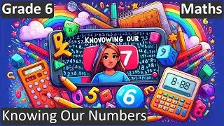 Grade 6 | Maths | Knowing Our Numbers | Free Tutorial | CBSE | ICSE | State Board