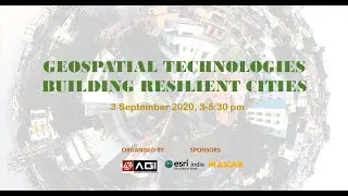 Webinar  Geospatial Technologies Building Resilient Cities