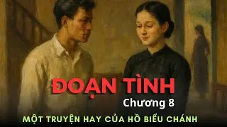 ĐOẠN TÌNH: Chương 8 - TRUYỆN TÂM LÝ HAY