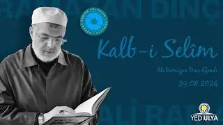 Ali Ramazan Dinç Efendi / Kalb-i Selim Sohbetleri (29.08.2024)