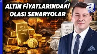 Altında Yükseliş Trendi Bitti Mi? Yatırımcılar Ne Yapmalı? İşte Altındaki Senaryolar... | A Para