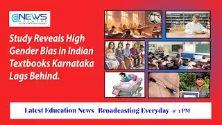 Study Reveals High Gender Bias in Indian Textbooks: Karnataka Lags Behind  | Theenn.com.