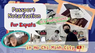 Where and How to Notarize a Passport? | Simple Tips for Expats in HCMC, Vietnam