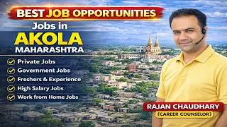 💥Jobs in Akola - Jobs in Maharashtra - Akola Jobs Updates with all Details - By Rajan Chaudhary