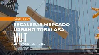 HILAM - MADERA 2: ESCALERAS MERCADO URBANO TOBALABA MUT - Entrevista a TERRITORIA