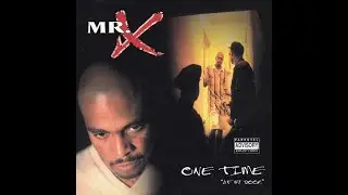 Mr. X - One Time (At My Door) &lrm;Feat SWOZO 1995 G-Funk
