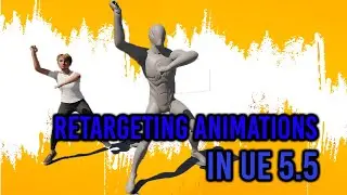 UPDATE | UNREAL ENGINE 5.5 | Retargeting animations