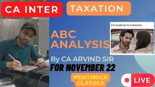 CA INTER  TAX ABC ANALYSIS NOV 22 CA EXAM / mentoring to CA / CS / CMA Students by CA Arvind Sir
