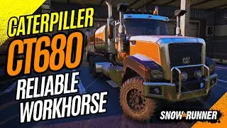 SnowRunner - Caterpillar CT680 Ultimate Review