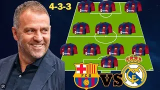 BARCELONA VS REAL MADRID Strongest Potential Line-up (4-3-3) in Super Cup Final Season 2025/26