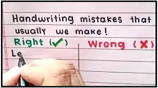 Some Handwriting mistakes that you usually we make | Don't do these mistakes in your handwriting