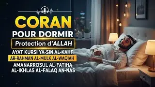 Coran Pour Dormir &mdash; Doua Islam Pour Apporter Paix, R&eacute;confort Et Protection