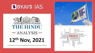 The Hindu' Analysis for 12th November, 2021. (Current Affairs for UPSC/IAS)