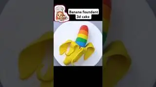 3d banana foundant cake tutorial #shorts