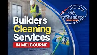 Builders Cleaning Services in Melbourne That Deliver Spotless, On Time Results