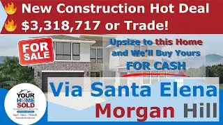 New Construction Home on Via Santa Elena, Morgan Hill