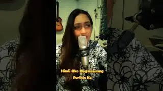 HINDI AKO MAGSASAWANG PURIHIN KA COVER BY MS.NEL❤️