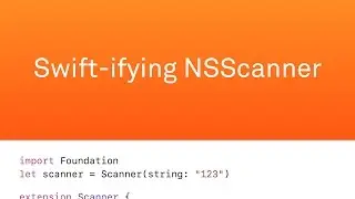 Swift-ifying NSScanner