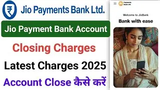Jio payment bank account closure charges 2025 | Jio payment bank account close kaise kare