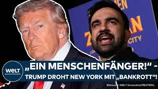 USA: New York w&auml;hlt und Mamdani wird Trump zu gef&auml;hrlich! Jetzt droht US-Pr&auml;sident mit Ma&szlig;nahmen