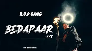 AXE- Bedapaar (Prod. Mubeen Shaikh)