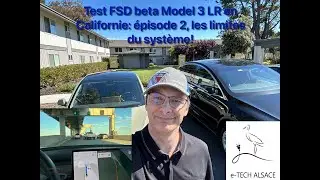 Suite exclusive du test du FSD Beta en Californie: les limites du système (notamment park assist)!