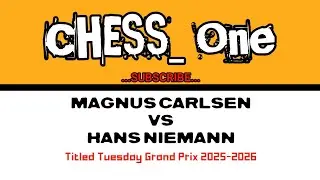 Magnus carlsen vs Hans moke niemann || Titled Tuesday Grand Prix 2025-2026