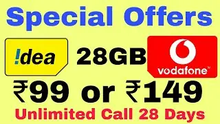 idea Vodafone Special offers ₹99 Or ₹149 28 GB Data Unlimited call for 28 Days