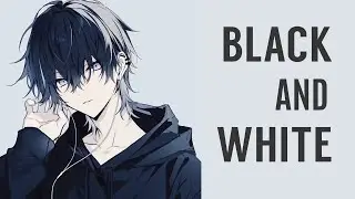 BLACK AND WHITE