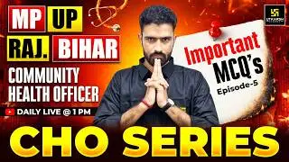 CHO Series #5 | All State CHO | Staff Nurse | RRB Nursing Preparation | Roshan Sir