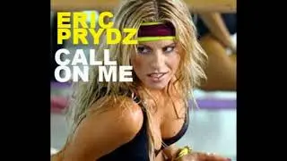 Eric Prydz - Call on me (HQ)