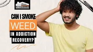 Can I Smoke Weed in Addiction Recovery