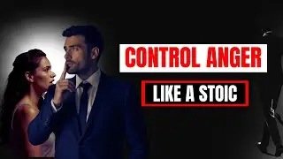 Master Anger with 9 Stoic Rules