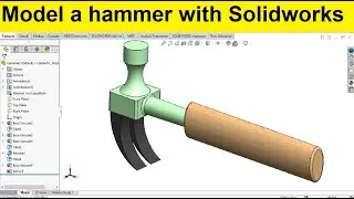 Solidworks Tutorials | Make  Hammer in SOLIDWORKS