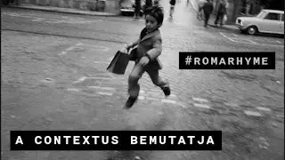 A ContextUs bemutatja: #romarhyme
