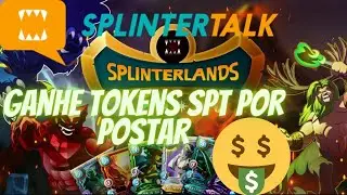 Como Ganhar Token$ SPT |  O que &eacute; Splintertalk ? | Splinterlands | $$$$$