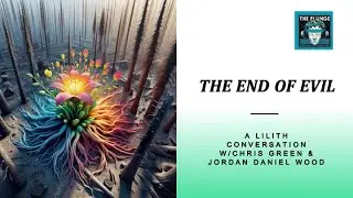 The End of Evil: LILITH | Chris Green & Jordan Daniel Wood