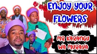 🌹Take this flowers 💐while alive Mr Karangu.pure love from the society.@karangumurayaofficial #speed 
