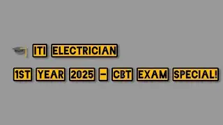 ITI Electrician 1st Year 2025 🔥 Repeated Questions | Odd Semester Most Important CBT MCQs & Theory