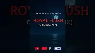 Bang Exclusive x Tbeats Za - Royal Flush(Original Mix)