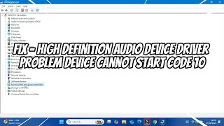 FIX - High Definition Audio Device Driver Problem Device Cannot Start Code 10