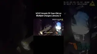 VCAT Arrests 19-Year-Old on Multiple Charges | January 3