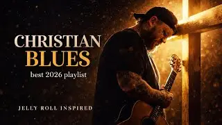 jelly Roll - bless the lord | Jelly Roll Inspired(2026 christian blues lyrics)