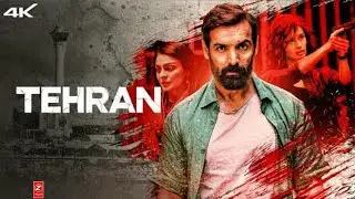 Tehran Full Movie | John Abraham, Manushi Chillar, Neeru Bajwa | Full Movie 🔥