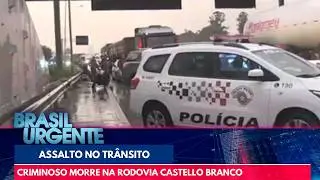 Bandido morre em tentativa de assalto na Rodovia Castello Branco | Brasil Urgente