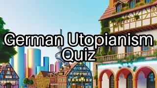 German Utopian Ideals: Test Your Knowledge! 🌍✨
