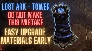 Lost Ark - Tower Easy upgrade materials ~ DO NOT MAKE THIS MISTAKE ~